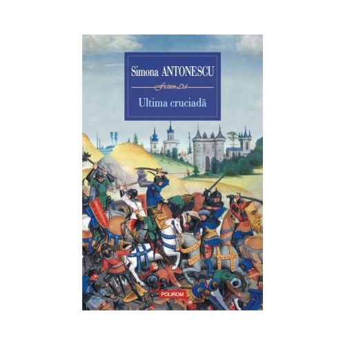 Ultima cruciada - Simona Antonescu