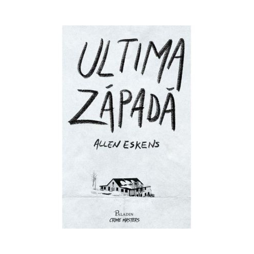Ultima zapada - Allen Eskens