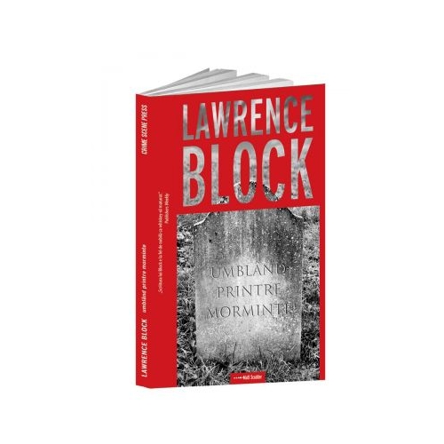 Umbland printre morminte - Lawrence Block