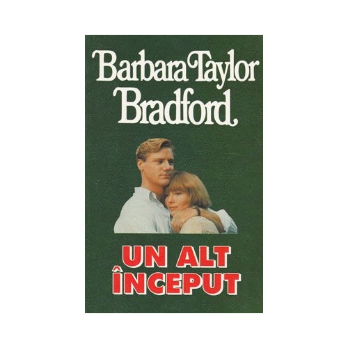 Un alt inceput - Barbara Taylor Bradford