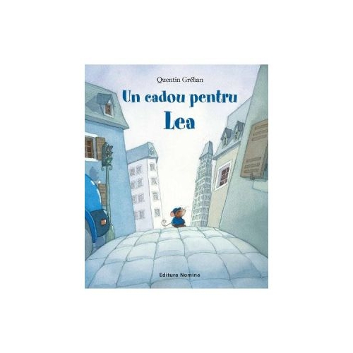 Un cadou pentru Lea - Quentin Greban