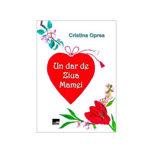 Un dar de ziua mamei - Cristina Oprea