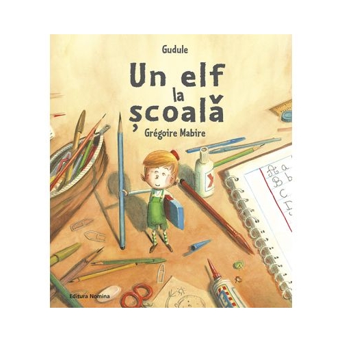 Un elf la scoala - Gudule, Gregoire Mabire