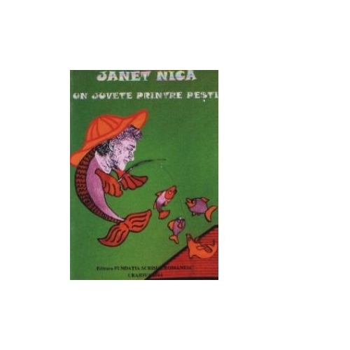 Un juvete printre pesti - Janet Nica