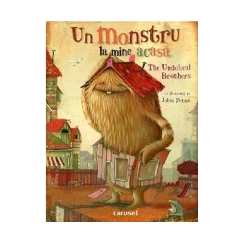 Un monstru la mine acasa - The Umbilical Brothers, editura Carusel