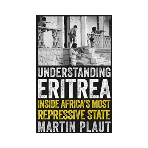 Understanding Eritrea - Martin Plaut