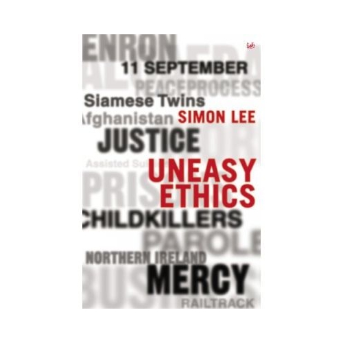 Uneasy Ethics - Simon Lee