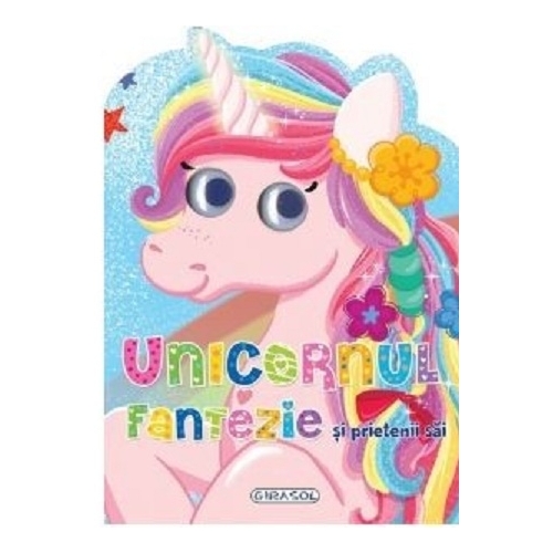 Unicornul Fantezie si prietenii sai
