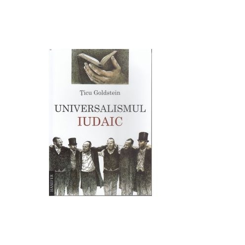 Universalismul iudaic - Ticu Goldstein