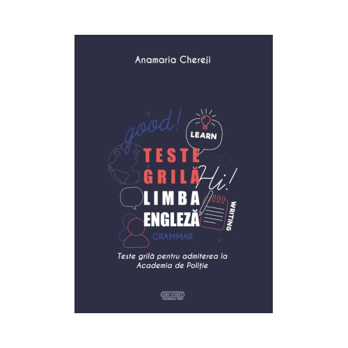 Teste grila limba engleza pentru admiterea la Academia de Politie - Anamaria Chereji