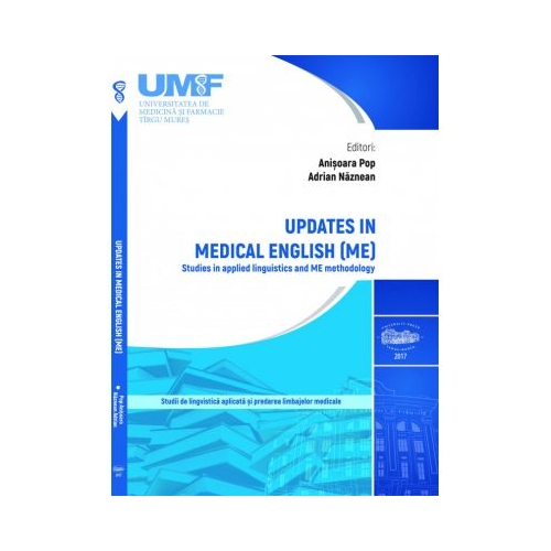 Updates in Medical English. Studies in applied linguistics and ME methodology - Anisoara Pop