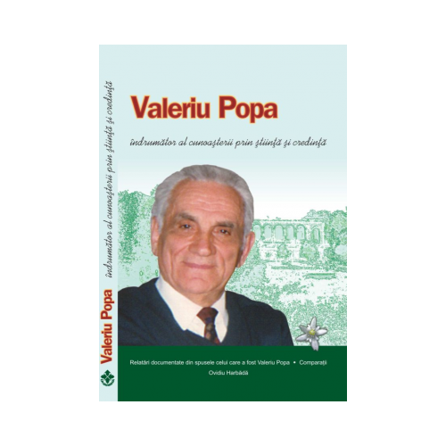 Valeriu Popa, Indrumator al cunoasterii prin stiinta si credinta Spiritualitate Dharana