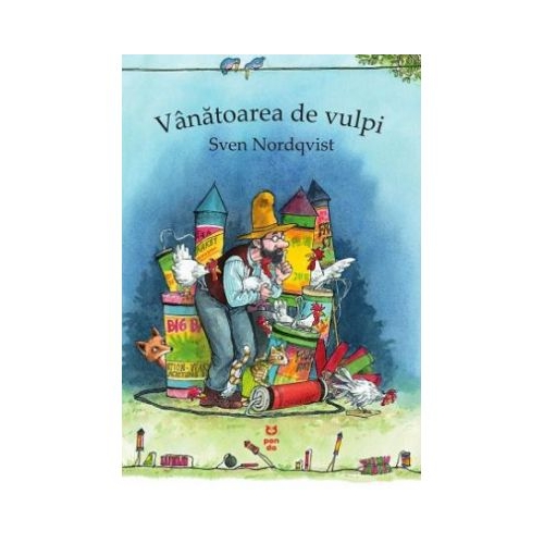 Vanatoarea de vulpi (Seria "Pettson si Findus") - Sven Nordqvist