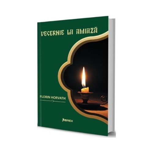 Vecernie la amiaza - Florin Horvath