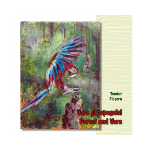 Vera si papagalul. Parrot and Vera - Teodor Fleseru