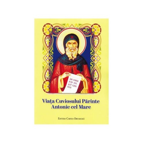 Viata Cuviosului Parinte Antonie cel Mare