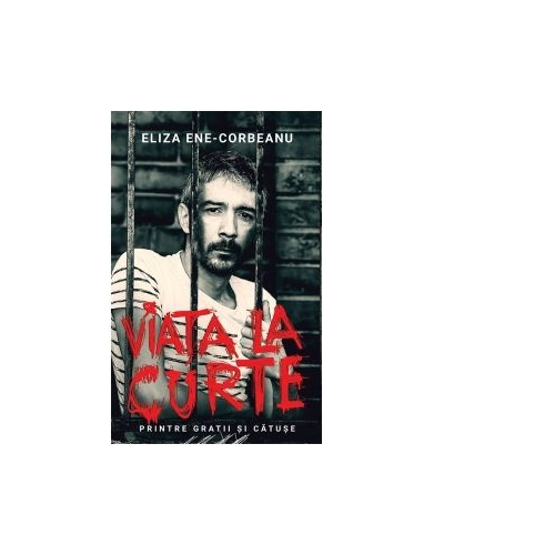 Viata la curte - Eliza Ene Corbeanu