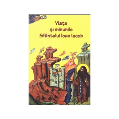 Viata Si Minunile Sfantului Ioan Iacob