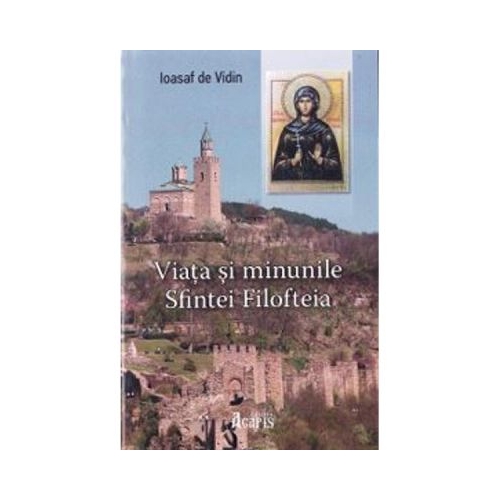 Viata si minunile Sfintei Filofteia - Ioasaf de Vidin