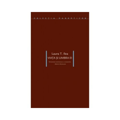 Viata si umbra ei. Intemeierea existentiala a cunoasterii - Martin Heidegger - Laura Tusa Ilea