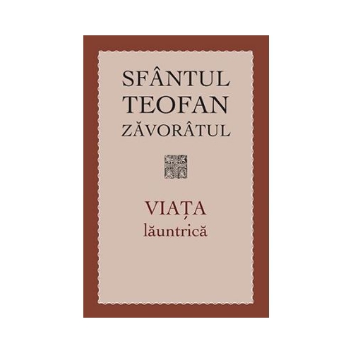 Viata launtrica - sf. Teofan Zavoratul