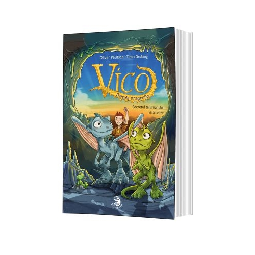 Vico, fratele dragonilor. Secretul talismanului stralucitor - Oliver Pautsch, Ed. Sigma Educational, Povesti pentru copii