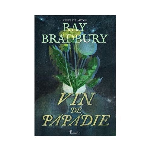 Vin de papadie - Ray Bradbury