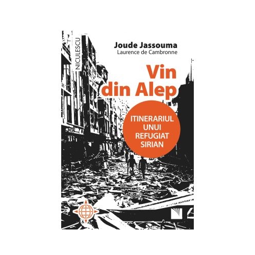 Vin din Alep. Itinerariul unui refugiat sirian - Joude Jassouma