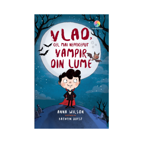 Vlad, cel mai nepriceput vampir din lume - Anna Wilson, editura Corint