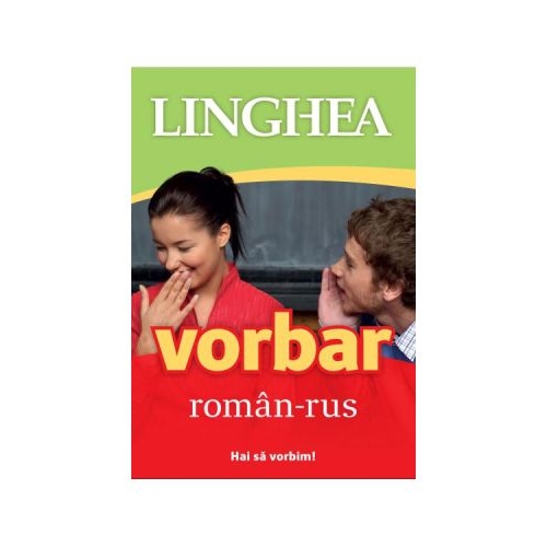 Vorbar roman-rus. Hai sa vorbim!