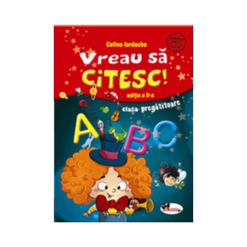 Vreau sa citesc! Editia a II-a, clasa pregatitoare - Celina Iordache, editura Aramis