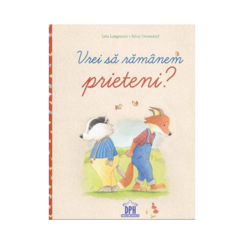 Vrei sa ramanem prieteni? - Jutta Langreuter, editura Didactica Publishing House