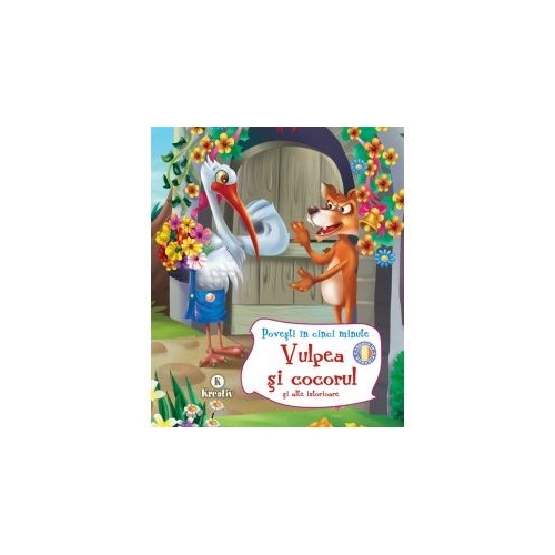 Vulpea si cocorul si alte istorioare. Carte pentru copii, editura Kreativ