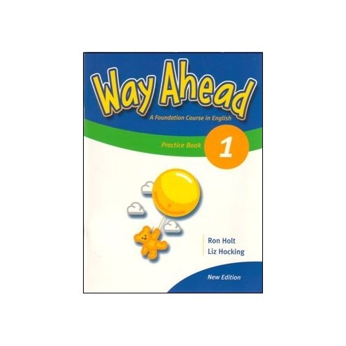 Way Ahead 1 - Grammar Practice Book (Caiet de gramatica engleza pentru clasa III-a) - Ron Holt