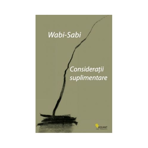 Wabi-sabi. Consideratii suplimentare - Leonard Koren