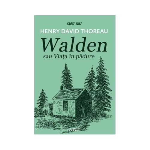 Walden sau viata in padure - Henry David Thoreau