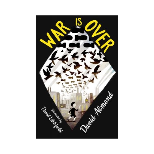 War is Over - David Almond