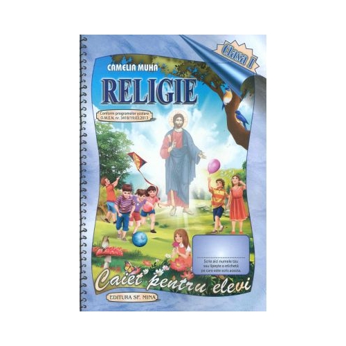 Religie. Caiet pentru elevi. Clasa I - Camelia Muha, Elena Mocanu