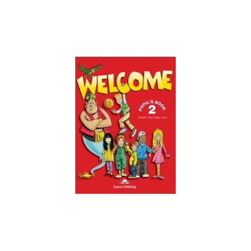 Welcome 2, Pupil's Book, Manual pentru curs limba engleza - Virginia Evans Limbi straine Clasele 1-4 EXPRESS PUBLISHING grupdzc