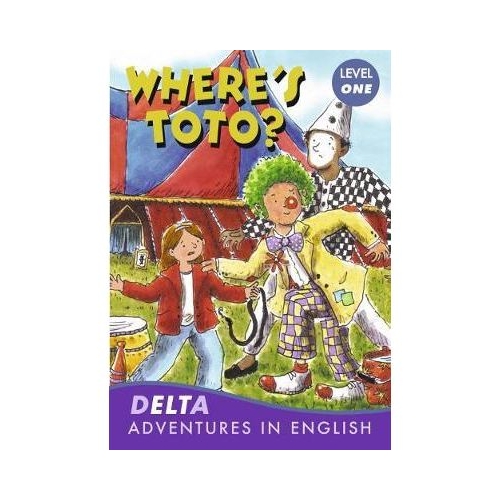 Where's Toto? - Elizabeth Laird, editura Delta Publishing