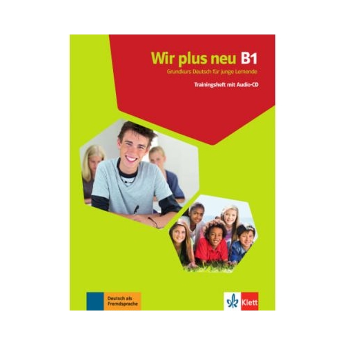 Wir plus neu B1. Grundkurs Deutsch für junge Lernende. Trainingsheft mit Audio-CD - Giorgio Motta