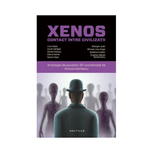 Xenos. Contact intre civilizatii. Antologie de povestiri SF coordonata de Antuza Genescu
