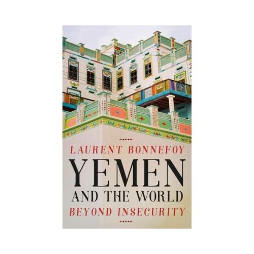Yemen and the World - Laurent Bonnefoy