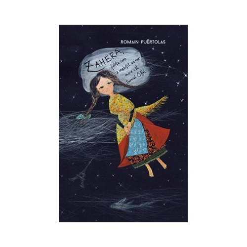 Zahera, fetita care a inghitit un nor mare cat Turnul Eiffel. Colecţia cadril - Romain Puertolas