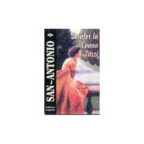 Zaiafet la Coana Tatzi. Bacanala la Coana Tatzi - San-Antonio