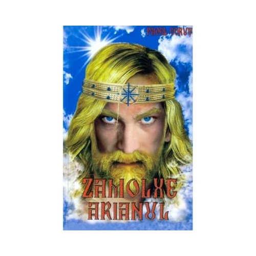 Zamolxe arianul - Pavel Corut