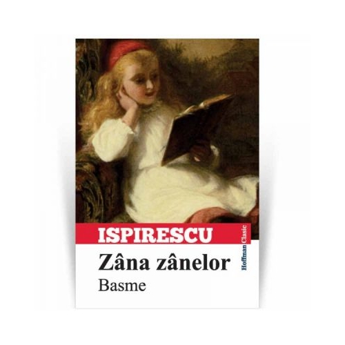 Zana zanelor. Basme - Petre Ispirescu