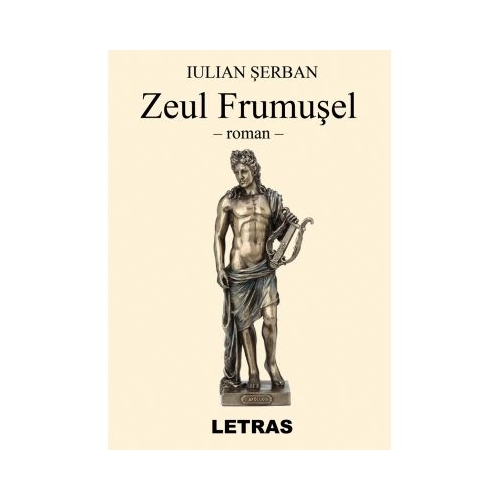 Zeul Frumusel - Iulian Serban
