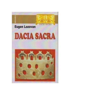 Dacia sacra - Eugen Lozovan