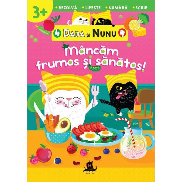 Dada si Nunu. Mancam frumos si sanatos! 3+ ani